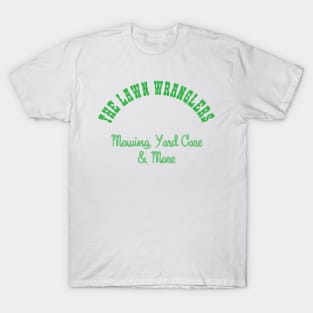 The Lawn Wranglers T-Shirt